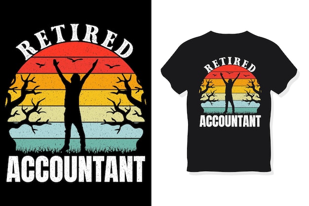 Vector retired accountant retro funny retirement tshirt design