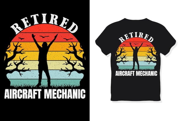 Retired aircraft mechanic Retro Funny Retirement TShirt Design