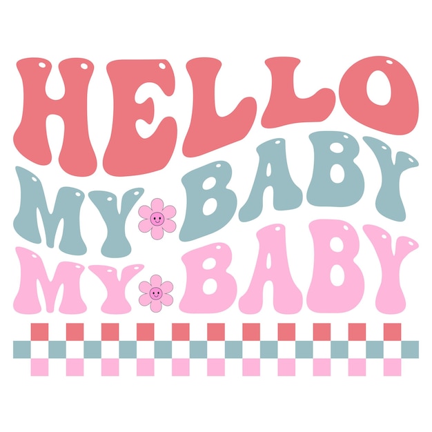 Vector retro baby quotes svg design file