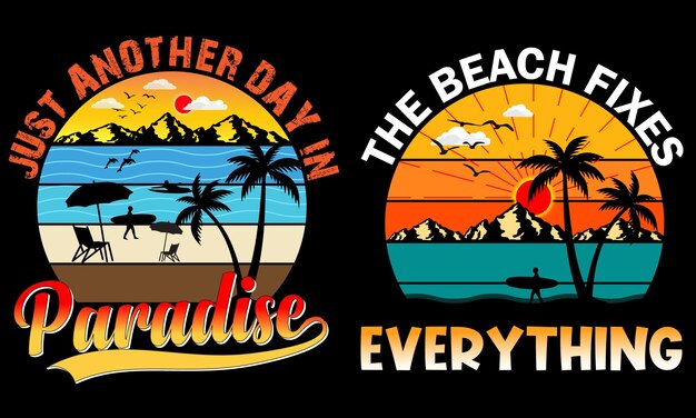 Retro beach Tshirt Just another day in paradise The beach fixes everything Tshirt design