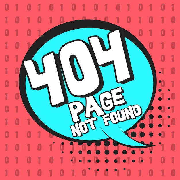 Ретро-комический речевой пузырь с ошибкой 404 интернет-страницы в стиле поп-арта