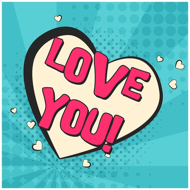 Retro comic speech bubble with love you text