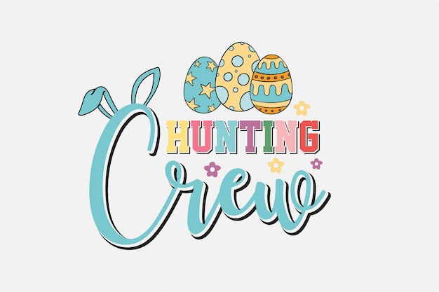 Retro easter hunting crew sublimation t shirt design