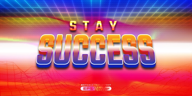 Retro futuristic 80s stay success editable text effect style vibrant back to the future theme with experimental background ideal for poster flyer rad 1980s touch