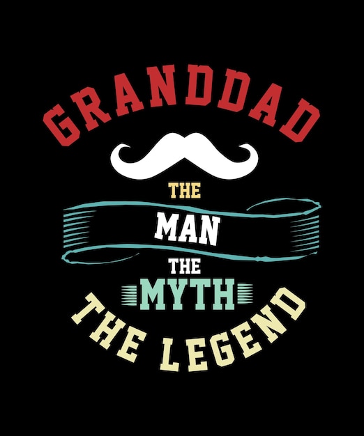 Vector retro grandpa the man the myth the legend typography tshirt