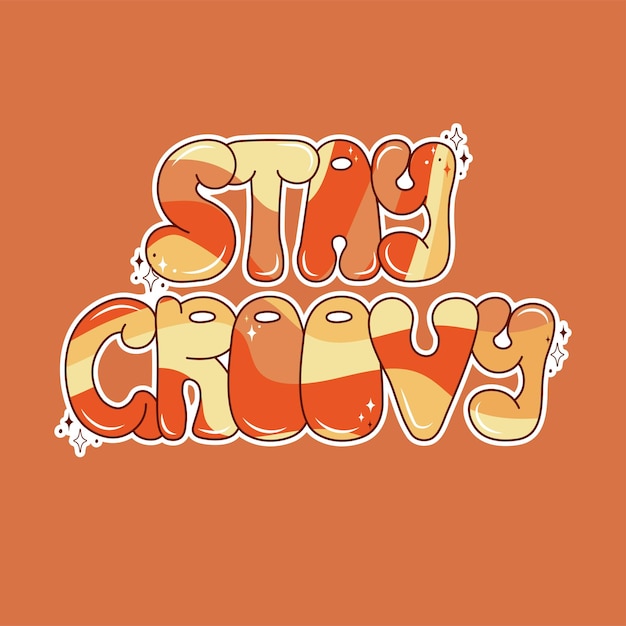 Retro groovy postcard. Stay groovy Hippie and boho style. Handdrawn lettering.