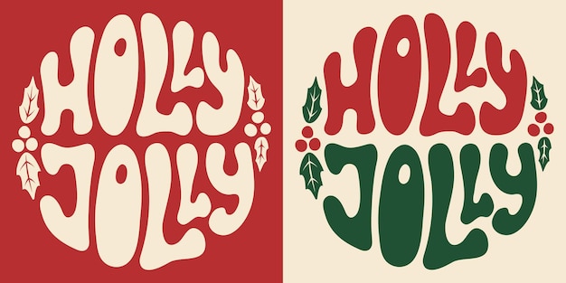 Retro groovy round lettering Holly Jolly in vintage style 60s 70s