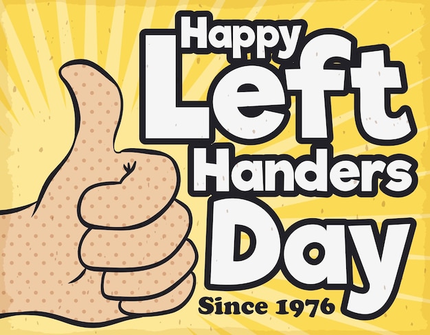 Vector retro poster for left handers day since 1976 with a hand gesture of thumb up in pop art style