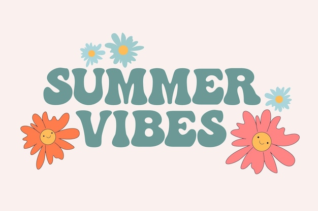 Retro poster with summer vibes slogan in retro colors with vintage daisy flowers vector print for tshirt sticker poster