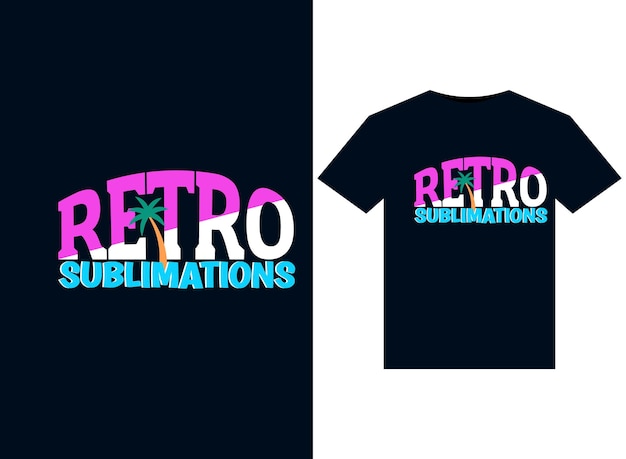 Vector retro sublimations illustrations for printready tshirts design