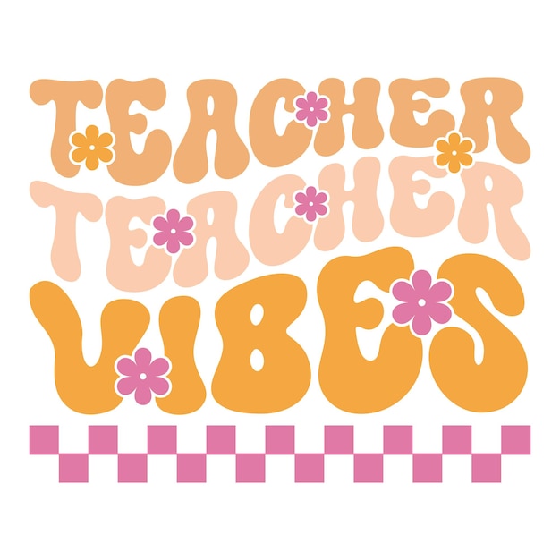 Retro teacher svg groovy svg teacher svg school svg teacher appreciation svg teacher shirt svg