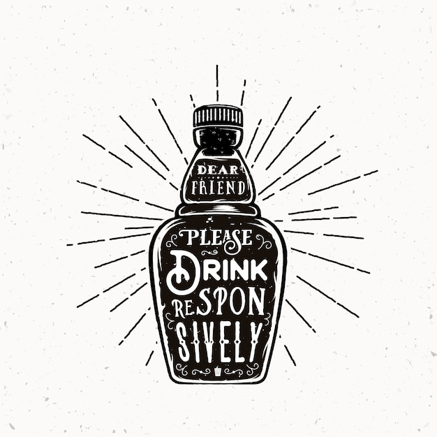 Vector retro typography bottle with quote drink responsively vintage textures.