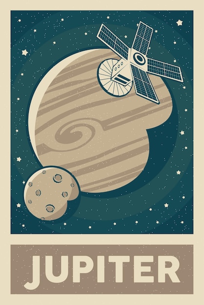 Vector retro and vintage style satellite exploring jupiter planet poster