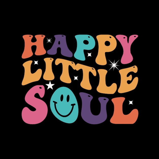Retro wavy Happy little soul t-shirt design