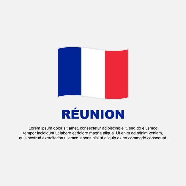 Reunion Flag Background Design Template Reunion Independence Day Banner Social Media Post Reunion Background