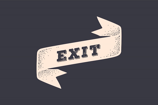 Ribbon Exit. Old school ribbon with text Exit