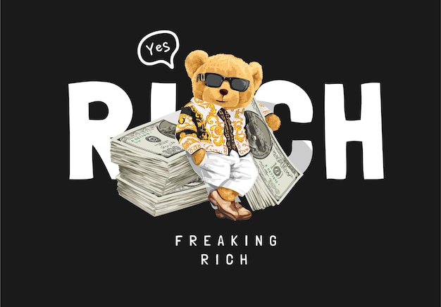 Vector rich slogan with rich bear doll and money stack vector illustration on black background