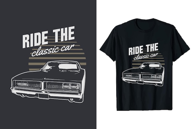 Ride the classic car ts design vintage cars vector t shirt graphic retro cars custom tshirt graphic