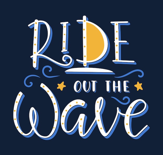 Ride out the wave multi colored lettering vector stock illustration