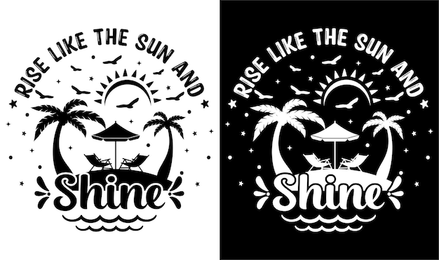 Вставай, как солнце и сияй, файл Svg, вектор для печати, клипарт Summer Beach Quote Svg Beach Quote