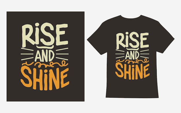 rise and shine typography tshirt design