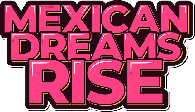 Rising Mexican Dreams Lettering Vector