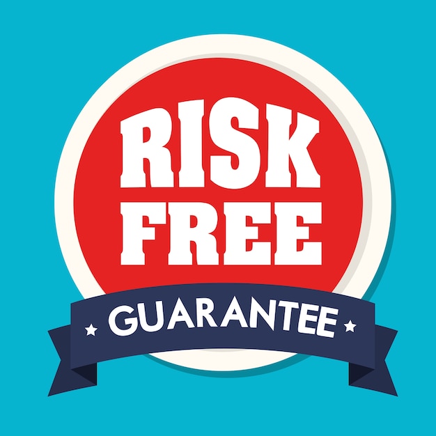 Risk free design.