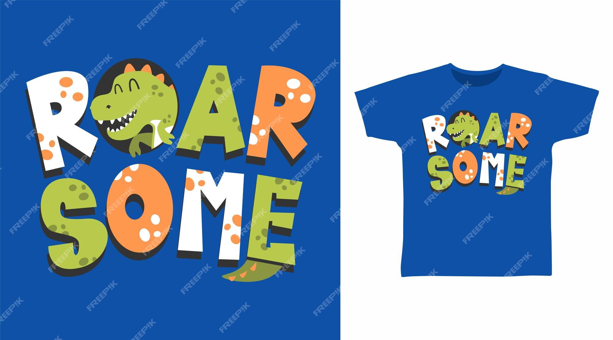 Cute Roarsome Dinosaur - Vector Graphics And Typography T-shirt