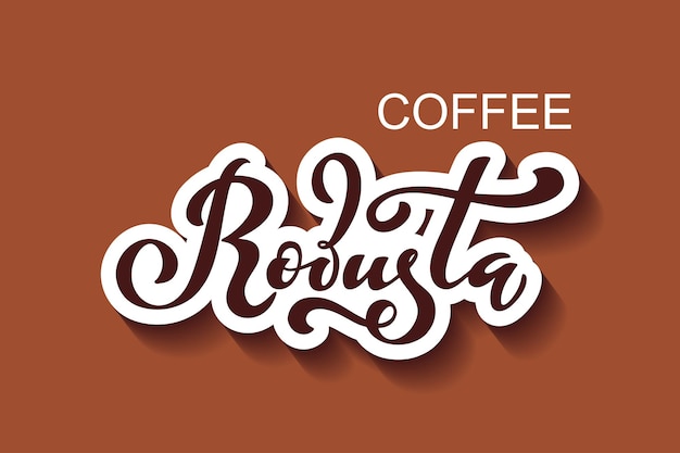 Vector robusta coffee logo vector illustration of handwritten lettering vector illustration of handwritten lettering vector elements for packaging