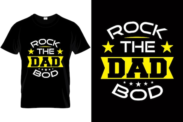 Rock the dad bod dad bod t-shirt voor vaderdag vader t-shirt ontwerp