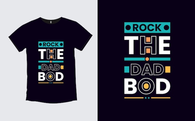 Rock the Dad Bod Vader Modern Quotes T-shirtontwerp