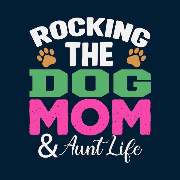 Rocking The Dog Mom T shirt Design