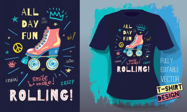 Rollers, girls, ride, skate board sketch style doodles cool lettering slogans for t-shirt design