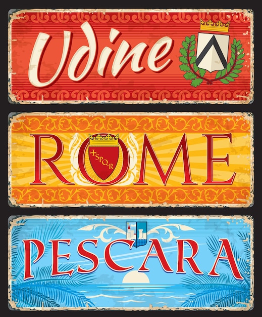 Vector rome udine and pescara italian travel stickers and plates italy vacation journey or voyage souvenir tin signs or plates european cities vector banners or vintage stickers with cities coat of arms