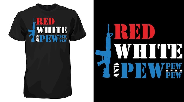 Rood wit en Pew Pew Pew Amerikaans T-shirt, USA lover tee