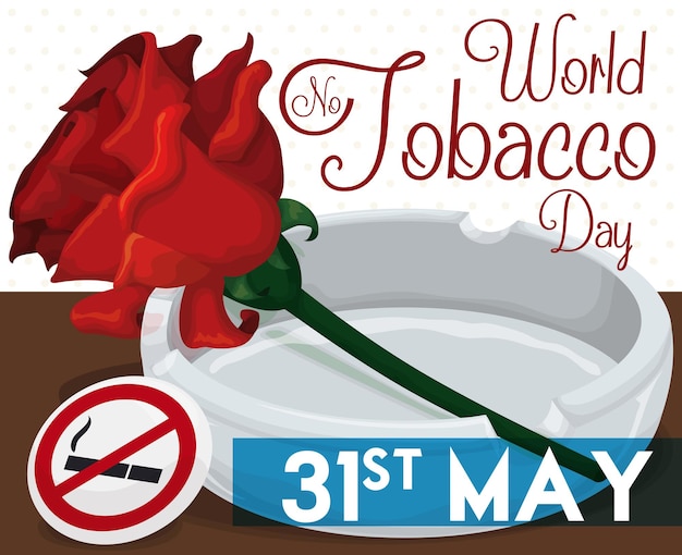 Rose in an ashtray and pin to commemorate World No Tobacco Day