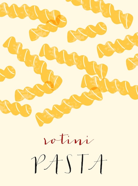 Rotini Italian pasta. Rotini poster illustration. Modern print for menu design, cookbooks.