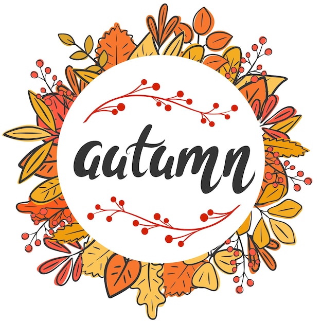 Round autumn frame made of colorful leaves with hand lettering vector illustration deciduous fall