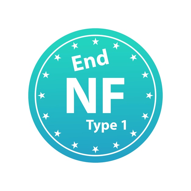 Round badge End NF Type 1 Neurofibromatosis badge