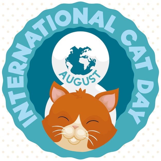 Vector round button smiling cat face globe and date to celebrate international cat day this 8th august