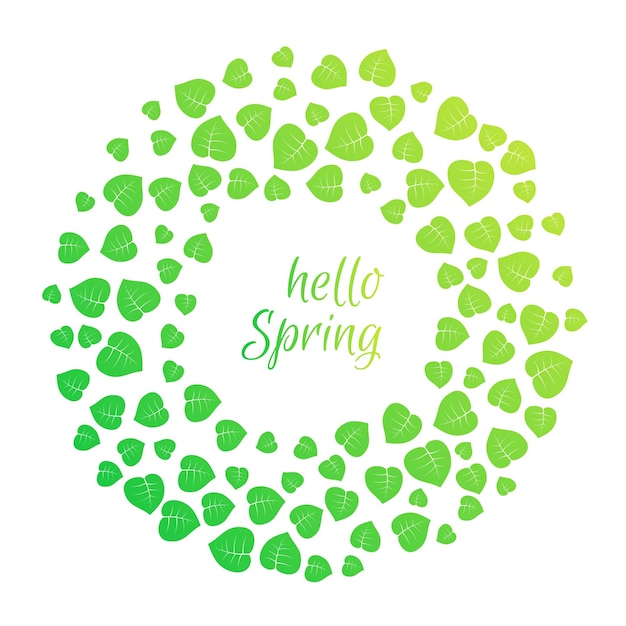 Round frame with green leaves and hello spring inscription Round green leaves of trees and plants frame template Vector illustration