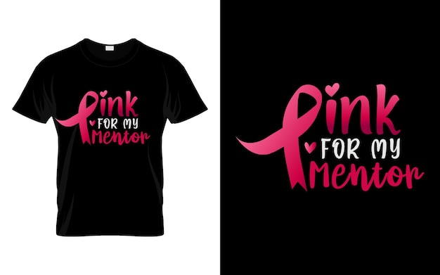 Vector roze voor mijn mentor pink ribbon breast cancer awareness vector graphic t shirt print ready template