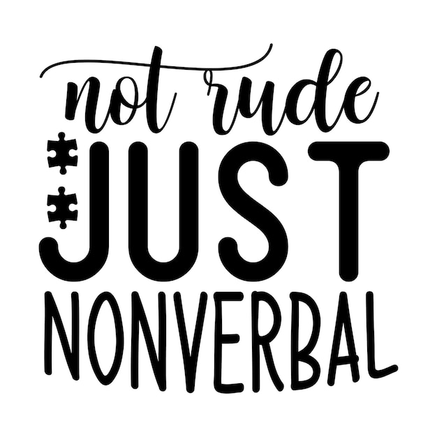 Not rude just nonverbal SVG