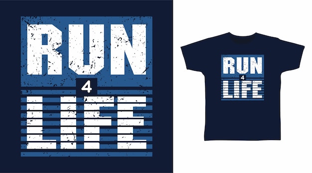 Vector run 4 life typography for t shirt design