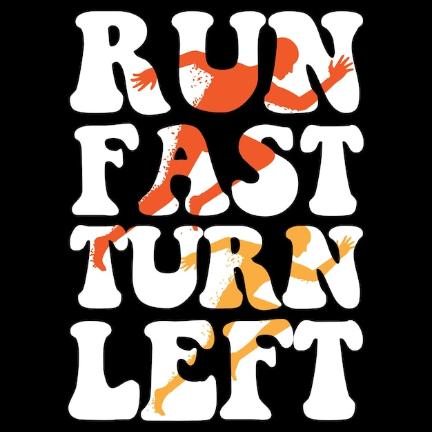 Vector run fast, turn left t-shirt