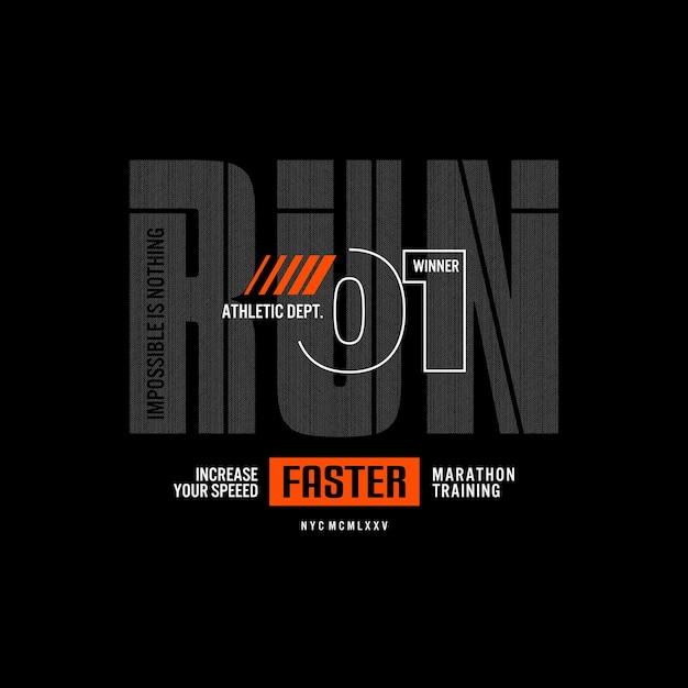 Vector run faster typography slogan abstract design with the the lines style