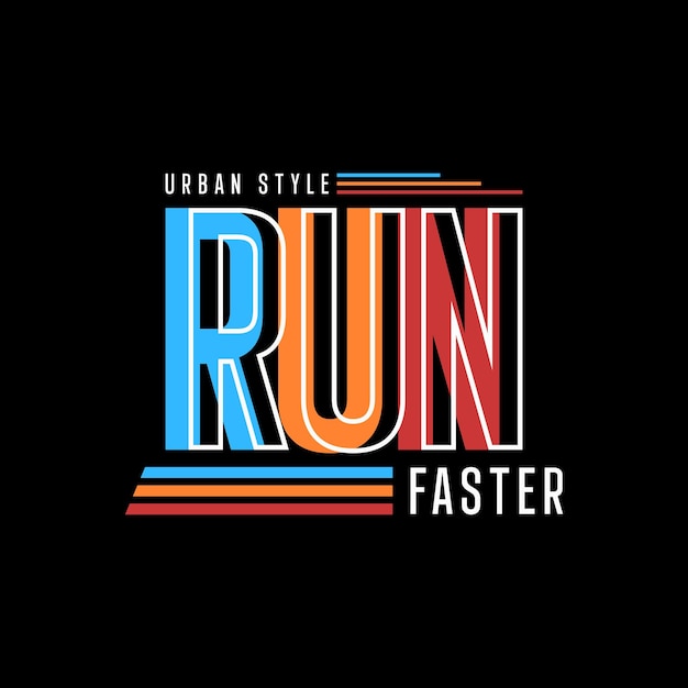 Vector run faster typography t shirt quotes and apparel design