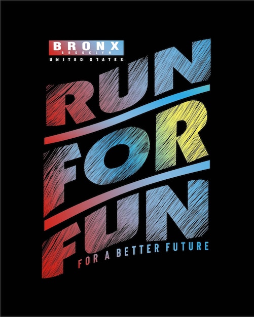 Vector run for fun graphic vector typography for t shirt design and other