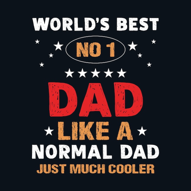 'S Werelds beste nr. 1 vader als een normale vader, gewoon veel cooler vector motiverend t-shirtontwerp