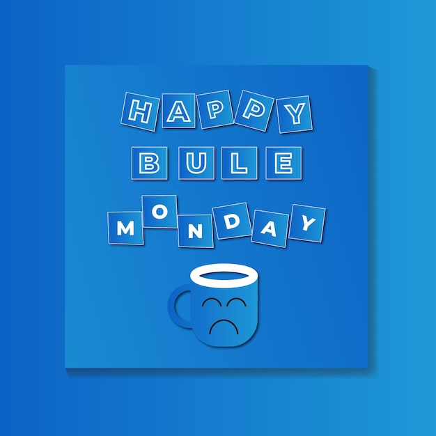 Vector sad bule monday design